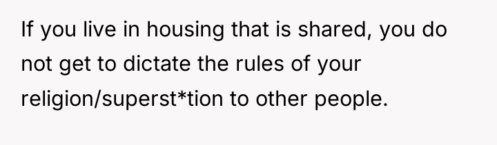 If you live in housing that is shared, you do...