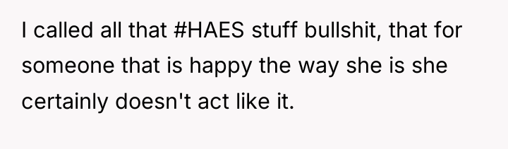 I called all that #HAES stuff bullshit, that for someone...