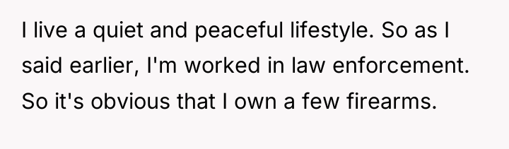 I live a quiet and peaceful lifestyle. So as I...