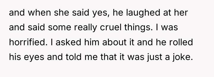 and when she said yes, he laughed at her and...