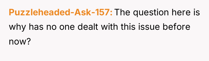 Puzzleheaded-Ask-157 The question here is why has no one dealt...