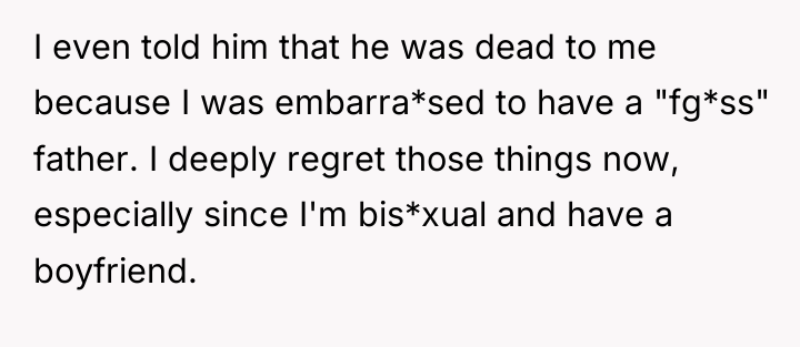 I even told him that he was dead to me...