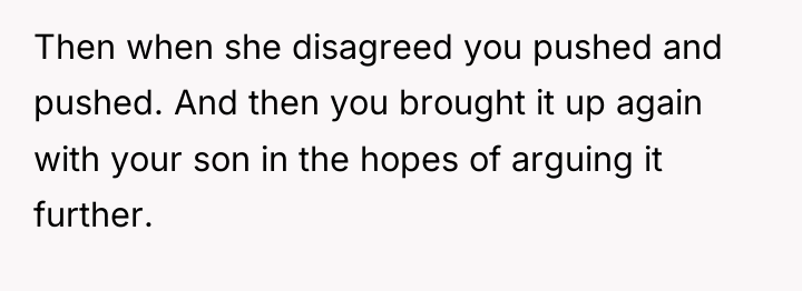 Then when she disagreed you pushed and pushed. And then...