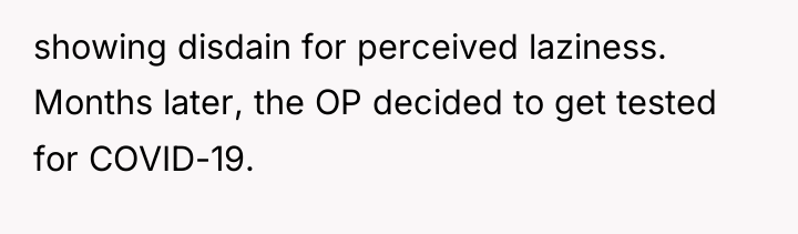 showing disdain for perceived laziness. Months later, the OP decided...