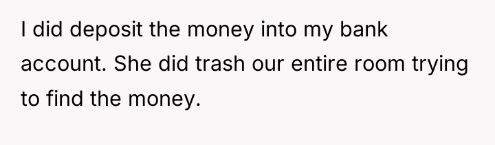 I did deposit the money into my bank account. She...