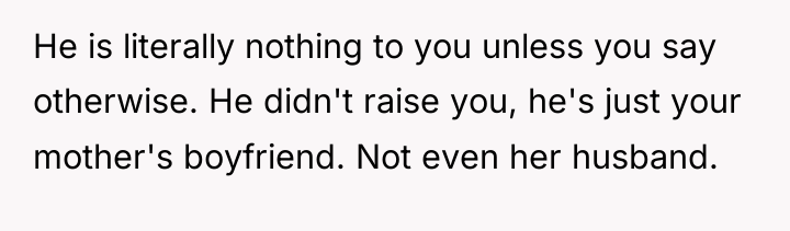 He is literally nothing to you unless you say otherwise....