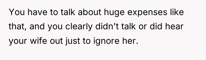 You have to talk about huge expenses like that, and...