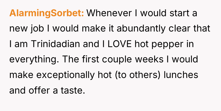 AlarmingSorbet Whenever I would start a new job I would...