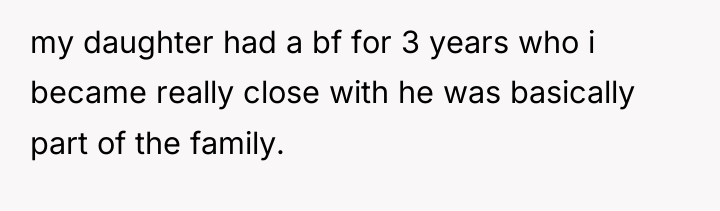 my daughter had a bf for 3 years who i...