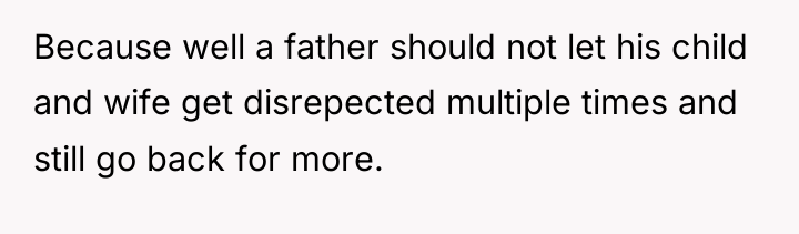 Because well a father should not let his child and...