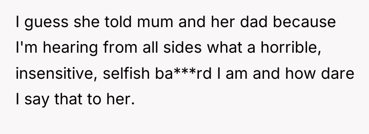 I guess she told mum and her dad because I'm...