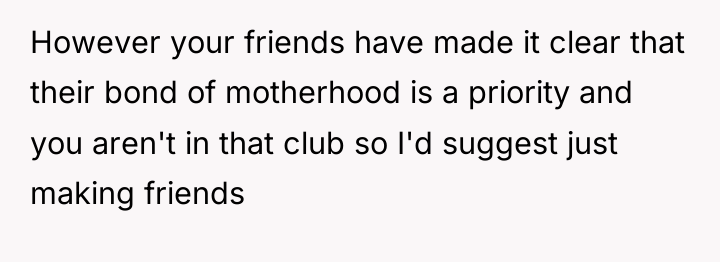 However your friends have made it clear that their bond...