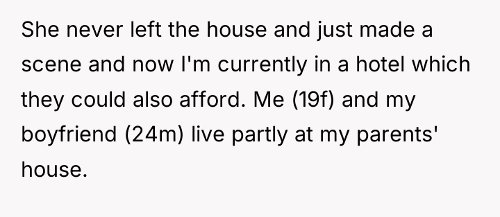 She never left the house and just made a scene...
