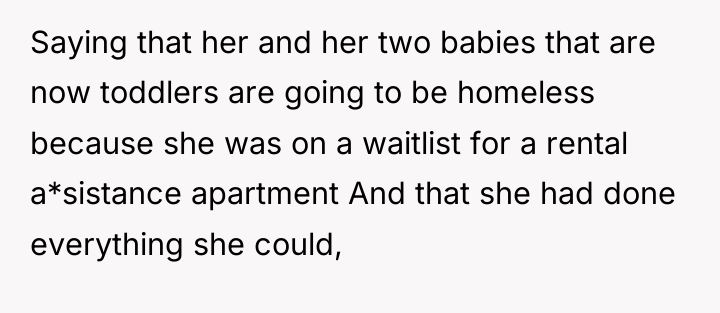 Saying that her and her two babies that are now...