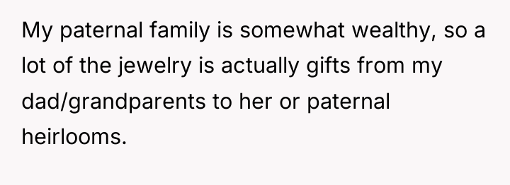 My paternal family is somewhat wealthy, so a lot of...