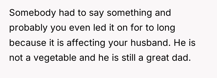 Somebody had to say something and probably you even led...