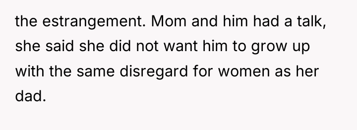 the estrangement. Mom and him had a talk, she said...