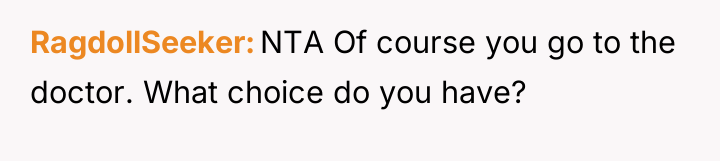 RagdollSeeker NTA Of course you go to the doctor. What...
