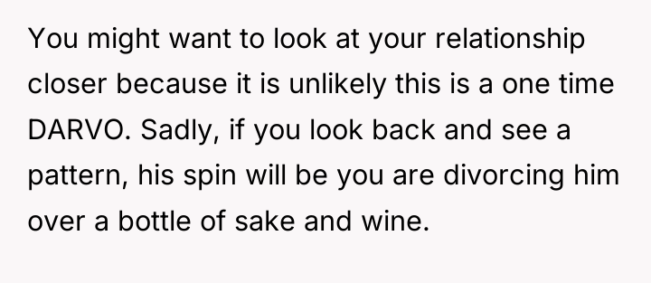You might want to look at your relationship closer because...
