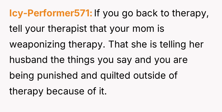 Icy-Performer571 If you go back to therapy, tell your therapist...