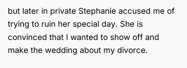 but later in private Stephanie accused me of trying to...