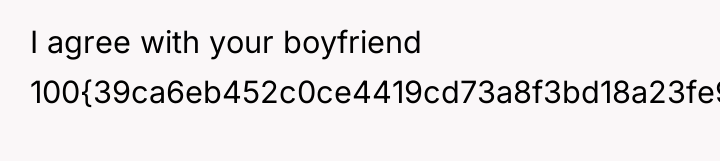I agree with your boyfriend 100{39ca6eb452c0ce4419cd73a8f3bd18a23fe95ab4febb092bc2ab1b542eeea82f}.