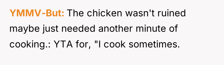 YMMV-But The chicken wasn't ruined maybe just needed another minute...