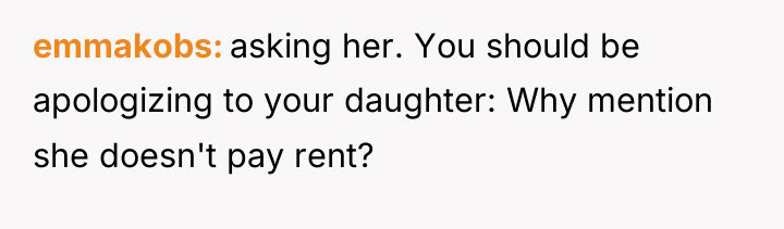 emmakobs asking her. You should be apologizing to your daughter:...