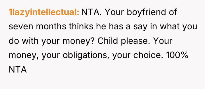 1lazyintellectual NTA. Your boyfriend of seven months thinks he has...