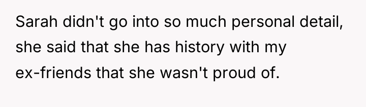 Sarah didn't go into so much personal detail, she said...
