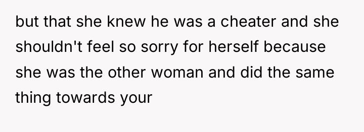 but that she knew he was a cheater and she...