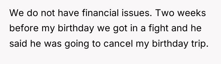 We do not have financial issues. Two weeks before my...