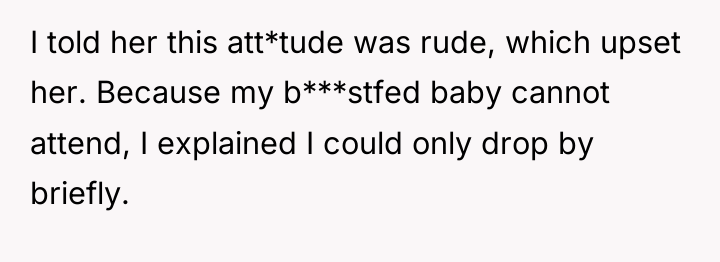 I told her this att*tude was rude, which upset her....