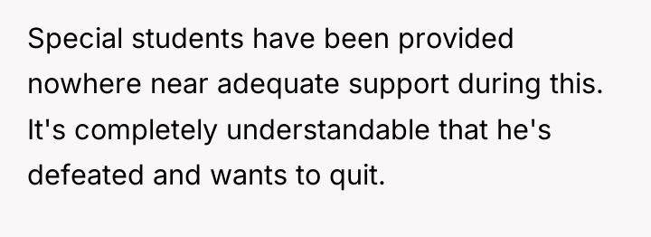 Special students have been provided nowhere near adequate support during...