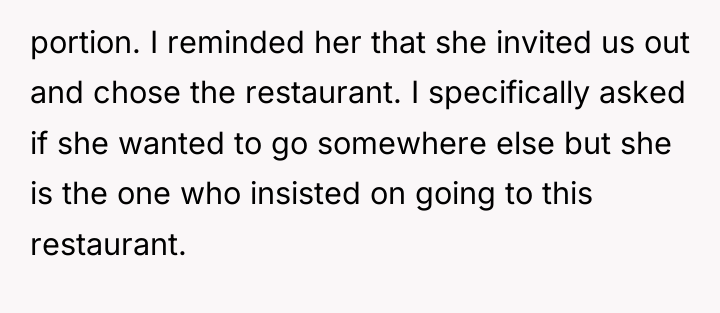 portion. I reminded her that she invited us out and...