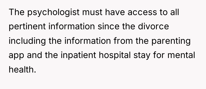 The psychologist must have access to all pertinent information since...