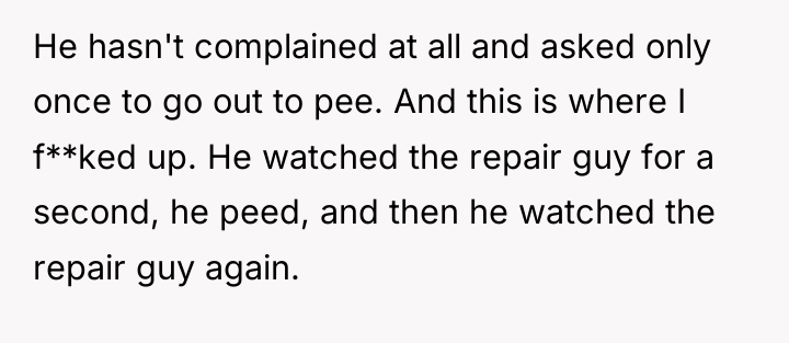 He hasn't complained at all and asked only once to...
