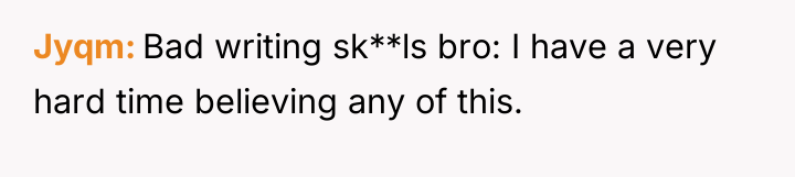 Jyqm Bad writing sk**ls bro: I have a very hard...