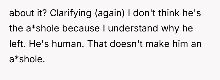 about it? Clarifying (again) I don't think he's the a*shole...