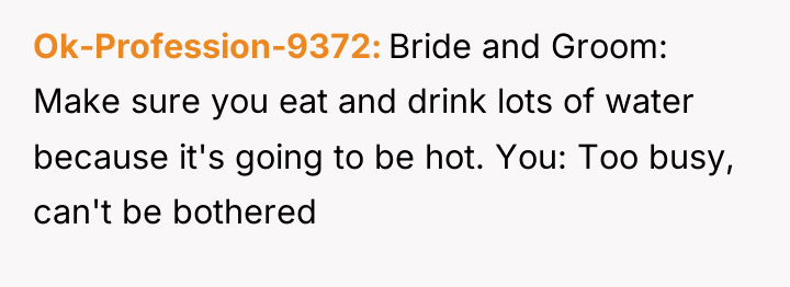 Ok-Profession-9372 Bride and Groom: Make sure you eat and drink...