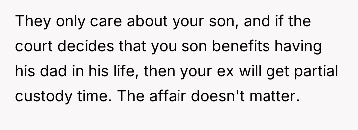 They only care about your son, and if the court...