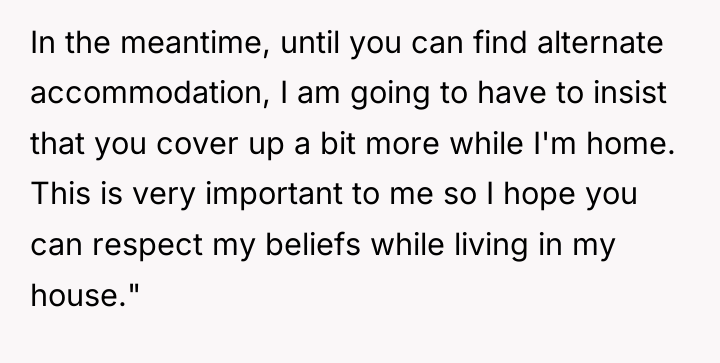 In the meantime, until you can find alternate accommodation, I...