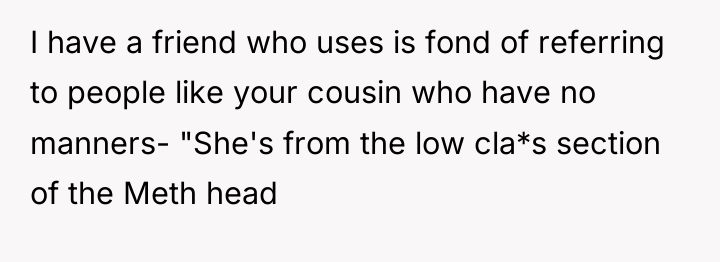 I have a friend who uses is fond of referring...