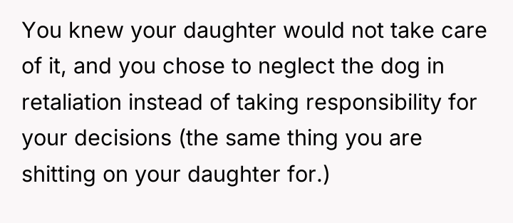 You knew your daughter would not take care of it,...