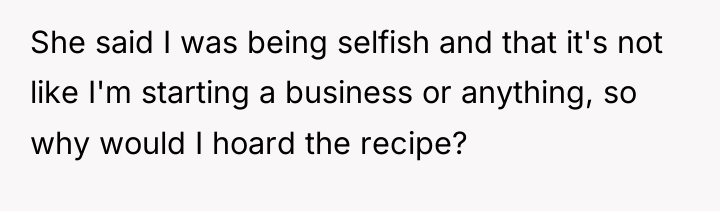 She said I was being selfish and that it's not...