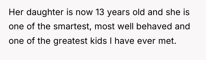 Her daughter is now 13 years old and she is...