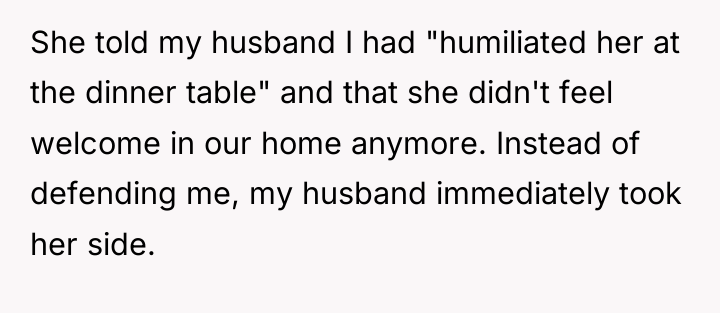She told my husband I had "humiliated her at the...