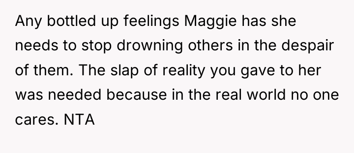 Any bottled up feelings Maggie has she needs to stop...