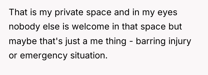 That is my private space and in my eyes nobody...