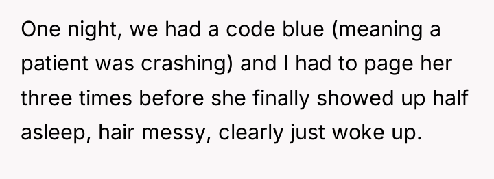 One night, we had a code blue (meaning a patient...
